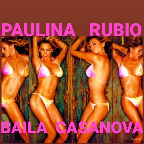 Baila Casanova  CIircui Party  Tribal House Circuit Fiesta ❤️ Paulina Rubio