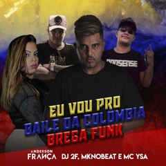 Baile da Colômbia (Brega Funk) (Remix) [feat. MK no Beat, DJ 2F & DJ Anderson França]