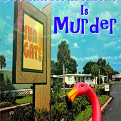 download EPUB 📩 Florida Retirement Is Murder by  Kris Courtney EBOOK EPUB KINDLE PDF