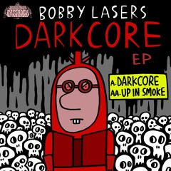 Bobby Lasers - Darkcore In 04 [Preview Clip]