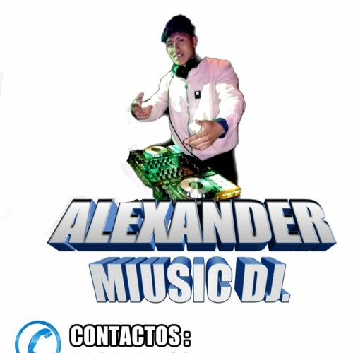 GRABACION 2020  - ALEXANDER MIUSIC DJ , FT .- JR MIX. ANIMACION