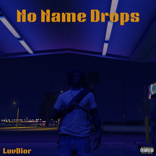 No Name Drops (No Love Diss) - LuvDior