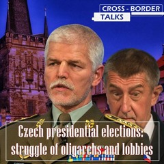 Presidential Elections in Czechia: struggle of oligarchs and lobbies