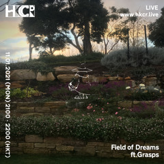 Field of Dreams ft Grasps - 11/01/2021