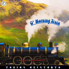 O' Morning Train