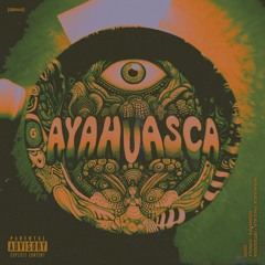 Ayahuask remix