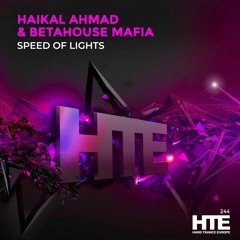 Haikal Ahmad & BetaHouse Mafia - Speed Of Lights [HTE]
