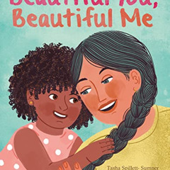 [Access] EBOOK 📧 Beautiful You, Beautiful Me by  Tasha Spillett-Sumner &  Salini Per