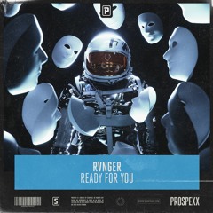 RVNGER - Ready For You