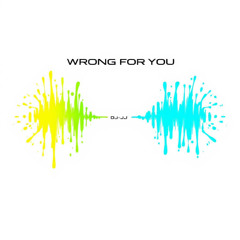 Wrong For You
