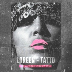 Loreen - Tattoo (Brian Solis Circuit Mix) FREE DOWNLOAD