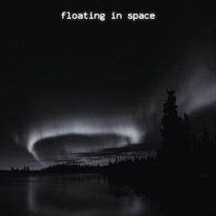 floating in space