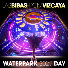 Waterpark 2025 Day by Las Bibas From VIzcaya