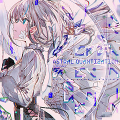 [Arcaea] Dj Grimoire - Astral Quantization