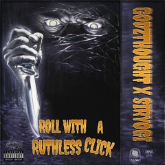 ROLL WITH A RUTHLESS CLICK w/ SIR YOGI