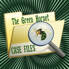 Green Hornet Case Files Episode 2