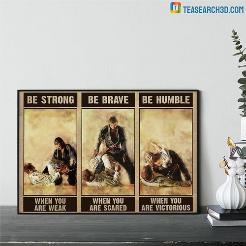 Stream Jiu Jitsu Be Strong Be Brave Be Humble Poster By Ripriprip Listen Online For Free On Soundcloud