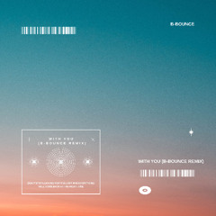 WHTKD - With You (B-BOUNCE Remix)