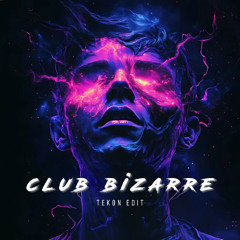 Club Bizarre - U96 (TEKON Edit)