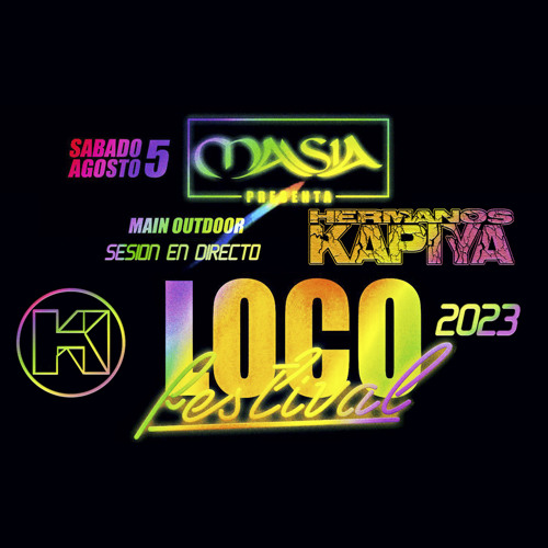 Hermanos Kapiya Loco Festival Masia 2023