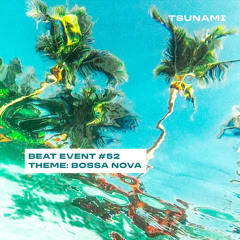 Beat event series #52 (Bossa Nova Theme)