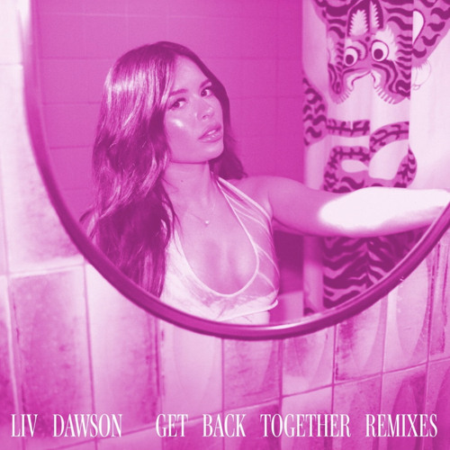 Liv Dawson - Get Back Together (Georgie Riot Remix)