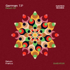German T.P- Return EP (SWEAT 031)