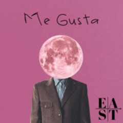 ‏‏EAST - Me Gusta