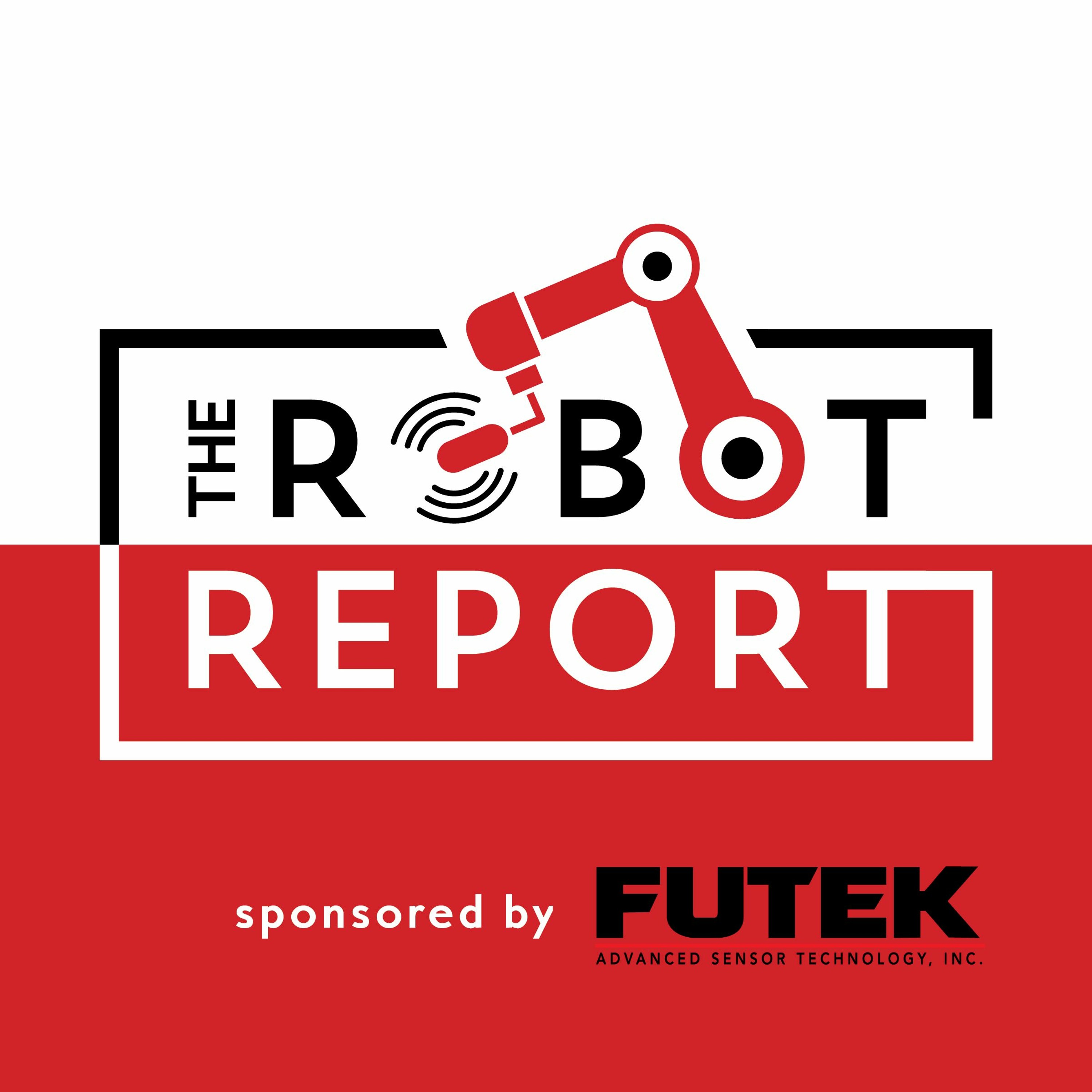 The Robot Report Podcast