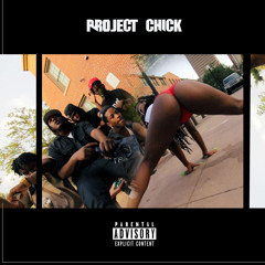 Project Chick Ft. S8ighty & Lacro$$e
