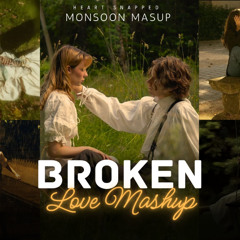 Broken Love Mashup 2025 | Heart Snapped | Monsoon Mashup | Faheem Abdullah Mashup