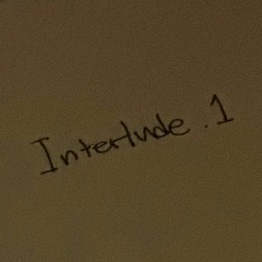 Interlude.1