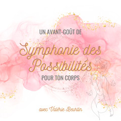 Symphonie des Possibilités Pour Ton Corps | Access Consciousness
