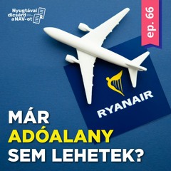 EP66 | Gigabírságot úszott meg a Ryanair, mert adóalanynak minősítették