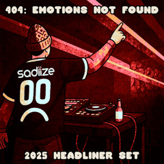 404: Emotions Not Found┃Headliner Set