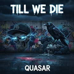 Till we die