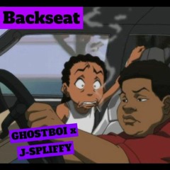 GHOSTBOI x J-SPLIFFY - Backseat