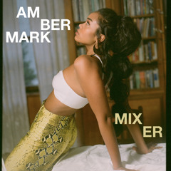 Amber Mark - Mixer (Thomas Carter Edit)