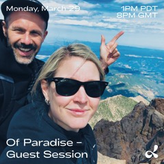 Of Paradise - dublab Guest Session 29 March 2021