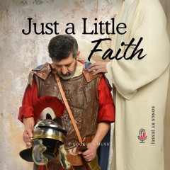 Just A Little Faith