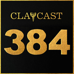 CLAPCAST #384