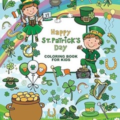 get [PDF] St. Patrick's Day Coloring Book for Kids: 50 Super Cute Big and Easy Designs with Lep