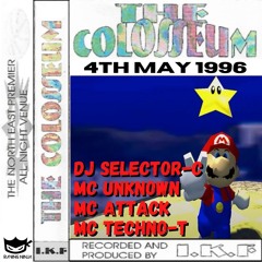 The Colosseum 04-05-1996 Dj Selector-C Mc Unknown Mc Attack Mc Techno-T