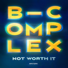 B-complex - Not Worth It - SAN-2033