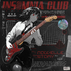Nouvelle Story - Insomnia Club