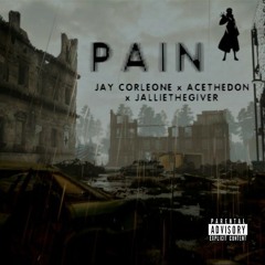 Pain -JallieThegiver X Jay Corleone X AceTheDon
