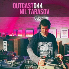 Outcast044 — Nil Tarasov (June 2023)