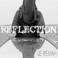 REFLECTIONS(Prod. By J Reed)