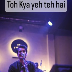 Tou Kya ye Teh hai