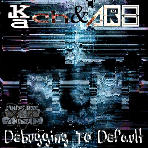 Kach & AR8 - Debugging To Default (Original Mix)